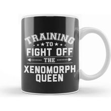 Baskı Dükkanı Training To Fight The Xenomorph Queen Alien Kupa