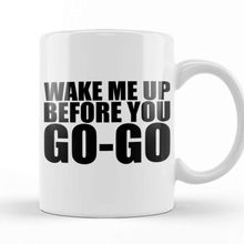 Baskı Dükkanı Wake Me Up Before You Go Go Wham Beyaz Porselen Kupa Bardak