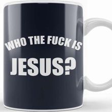 Baskı Dükkanı Who The Is Jesus Kupa Bardak