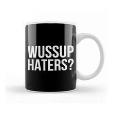 Baskı Dükkanı Wussup Haters Beyaz Porselen Kupa Bardak