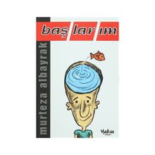 Başlarım - Murteza Albayrak