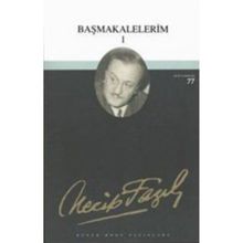 Başmakalelerim 1 - 69 - Necip Fazıl Kısakürek