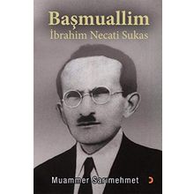 Başmuallim İbrahim Necati Sukas - Muammer Sarımehmet