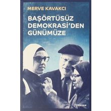Başörtüsüz Demokrasi'den Günümüze - Beyan Yayınları