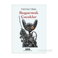 Başparmak Çocuklar - Yalvaç Ural