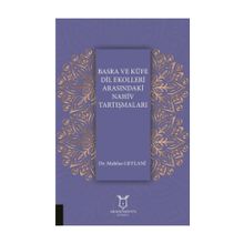 Basra ve Kufe Dil Ekolleri Arasındaki Nahiv Tartışmaları - Mahfuz Geylani
