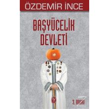 Başyücelik Devleti - Özdemir İnce