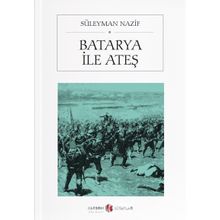 Batarya İle Ateş Cep Boy - Süleyman Nazif