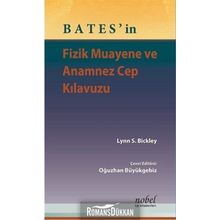 Bates'in Fizik Muayene ve Anamnez Cep Kılavuzu - Lynn S. Bickley
