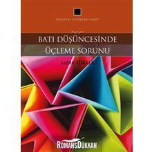 Batı Düşüncesinde Üçleme Sorunu - Sadık Türker