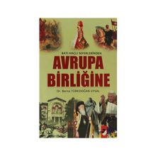 Batı Haçlı Seferlerinden Avrupa Birliğine - Berna Türkdoğan Uysal