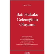 Batı Hukuku Geleneğinin Oluşumu - Doğan Kütükçü