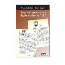 BATI KÜLTÜRÜ ÖNÜNDE HİÇBİR SAPLANTIM YOK MEKTUPLAR 1957-2008 - YÜKSEL ARSLAN;FERIT EDGÜ