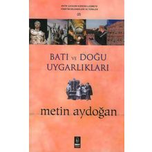 Batı ve Doğu Uygarlıkları-Antik Çağdan Küreselleşmeye Yönetim Gelenekleri ve Türkler 2