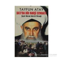BATI'DA BIR NAKŞÎ CEMAATI - TAYFUN ATAY
