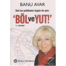 Batı'nın Politikaları Bugün De Aynı: 'Böl ve Yut' - Banu Avar