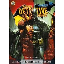 Batman Dedektif Hikayeleri Cilt 4 - Gazap - John Layman James Tynion İv Joshua Williamson