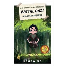Battal Gazi - Bilginin Peşinde Şaban Öz