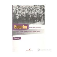 BATURLAR DOĞU TÜRKİSTAN MILLI MÜCADELE TARIHI 1930-1949 - ÖMER KUL