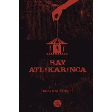 Bay Atlıkarınca - İbrahim Yüksel - Elpis Yayınları