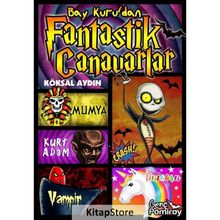 Bay Kuru'dan Fantastik Canavarlar - Köksal Aydın