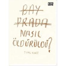 Bay Prada Nasıl Öldürüldü? - Tunç Kurt