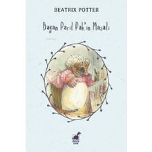 Bayan Parıl Pak'ın Masalı - Beatrix Potter