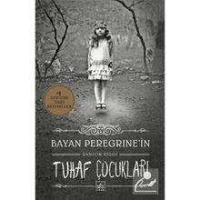 Bayan Peregrine'in Tuhaf Çocukları - Ransom Riggs