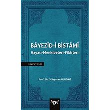 Bayezid i Bistami Hayatı Menkıbeleri Fikirleri - Süleyman Uludağ