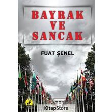Bayrak Ve Sancak - Fuat Şenel