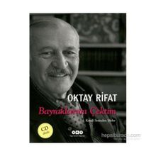 Bayraklarımı Çektim - Kendi Sesinden Şiirler - Oktay Rifat