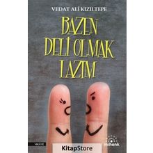 Bazen Deli Olmak Lazım - Vedat Ali Kızıltepe