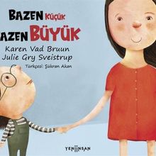 Bazen Küçük Bazen Büyük - Karen Vad Bruun