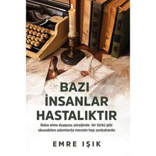 Bazı İnsanlar Hastalıktır - Emre Işık
