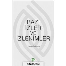 Bazı İzler ve İzlenimler - Hasan Çelikkaya