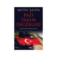 Bazı Yaşam Değerleri - Metin Şahin