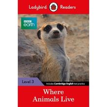 BBC Earth: Where Animals Live - Ladybird Readers Level 3
