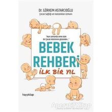 Bebek Rehberi İlk Bir Yıl - Dr. Görkem Astarcıoğlu