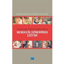 Bebeklik Döneminde Eğitim: Uygulanmış Etkinlik Örnekleriyle - Kolektif