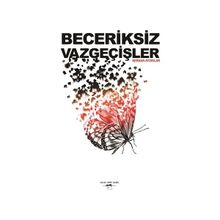 Beceriksiz Vazgeçişler - Serkan Aydınlar