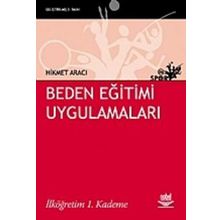 BEDEN EĞİTİMİ UYGULAMALARI İLKÖĞRETİM 1. KADEME - HIKMET ARACI