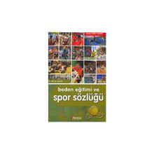 Beden Eğitimi ve Spor Sözlüğü - ogrt h murat sahin