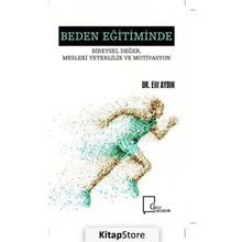 Beden Eğitiminde Bireysel Değer, Mesleki Yeterlilik ve Motivasyon - Elif Aydın