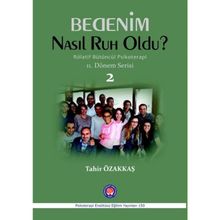 Bedenim Nasıl Ruh Oldu? - Tahir Özakkaş