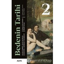 Bedenin Tarihi 2 - Georges Vigarello - Alfa Yayınları