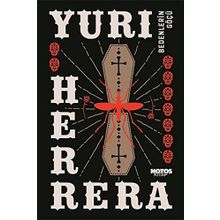 Bedenlerin Göçü - Yuri Herrera
