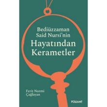 Bediüzzaman Said Nursi’nin Hayatından Kerametler Foliant Yayınları