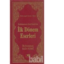 BEDİÜZZAMAN SAID NURSI'NIN İLK DÖNEM ESERLERI (ÇANTA BOY) LÜGATLI, KAYNAKLI, İNDEKSLİ - BEDİÜZZAMAN SAID NURSI