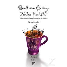 Beethoven Çorbayı Neden Fırlattı? - Steven Isserlis