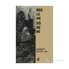 BEKLEME DÖNEMI - HUBERT SELBY JR.